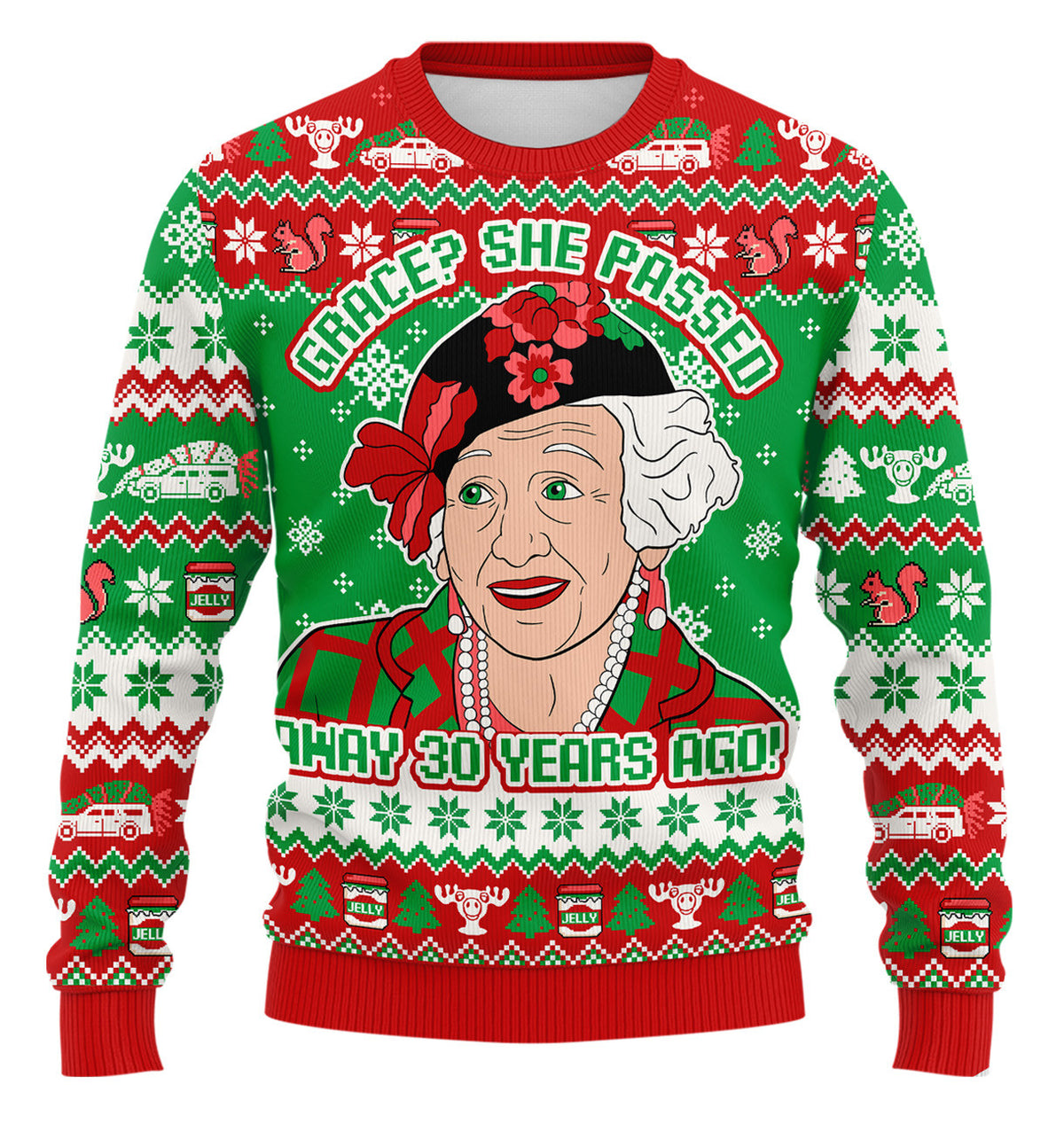 Grace She Passed Away 30 Years Ago Ugly Christmas Sweater - Funny Holiday Knit Print