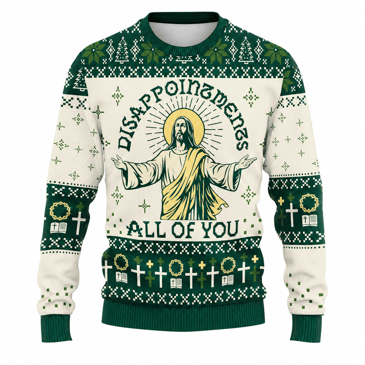 Disappointments All Of You Ugly Christmas Sweater - Funny Jesus Holiday Knit Print