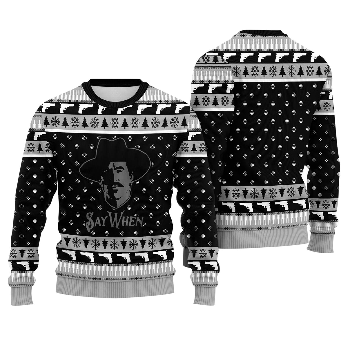 Tombstone Say When Ugly Christmas Sweater - Doc Holliday Inspired Western Knit Print