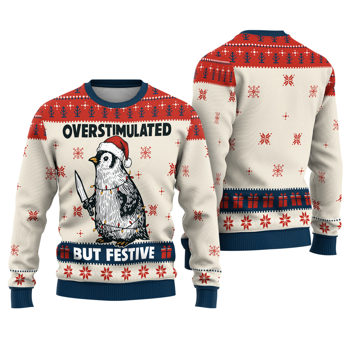 Overstimulated But Festive Penguin Ugly Christmas Sweater - Funny Holiday Knit Print