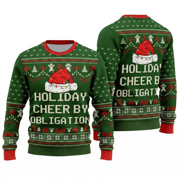 Holiday Cheer By Obligation Ugly Christmas Sweater - Funny Sarcastic Holiday Knit Print