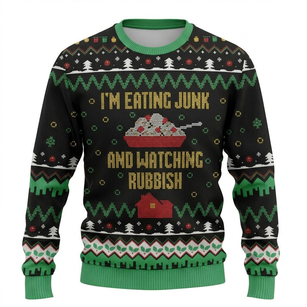 I am Eating Junk and Watching Rubbish Ugly Christmas Sweater - Funny Holiday Knit Print