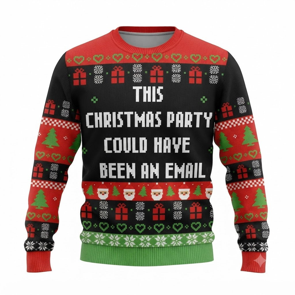 This Christmas Party Could Have Been An Email Ugly Christmas Sweater - Funny Office Knit Print