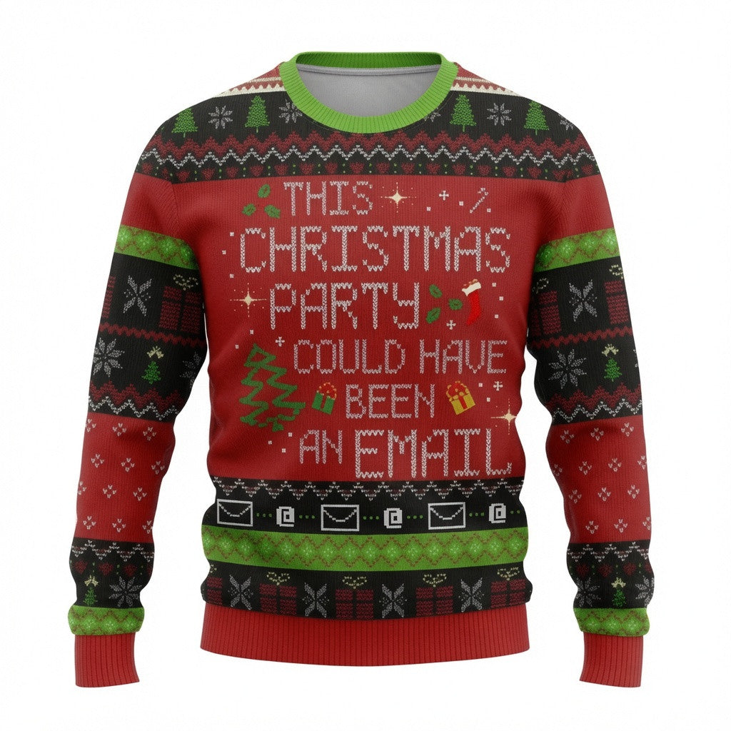 This Christmas Party Could Have Been An Email Ugly Christmas Sweater - Funny Office Knit Print