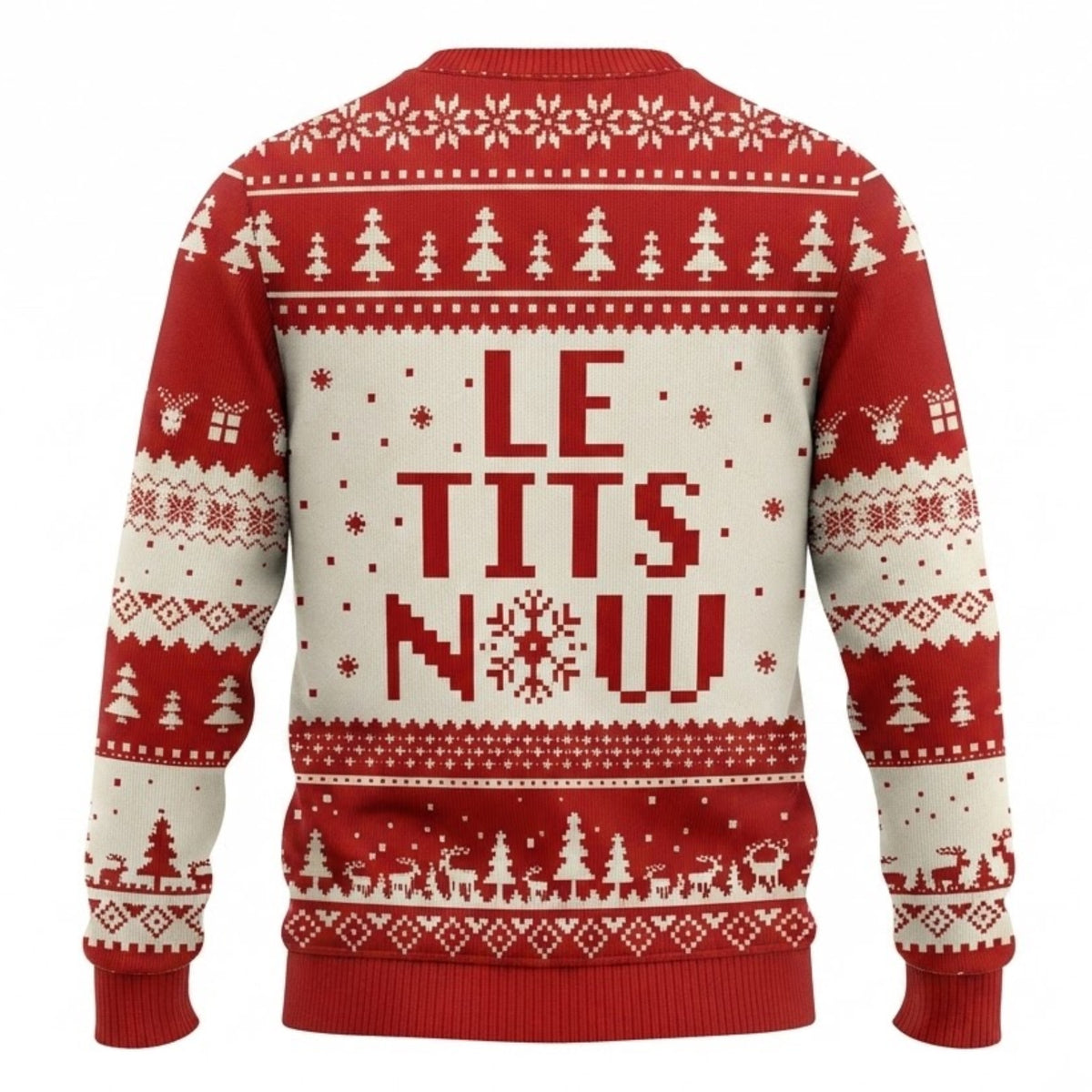 Le Tits Now Ugly Christmas Sweater - Funny Holiday Knit Print