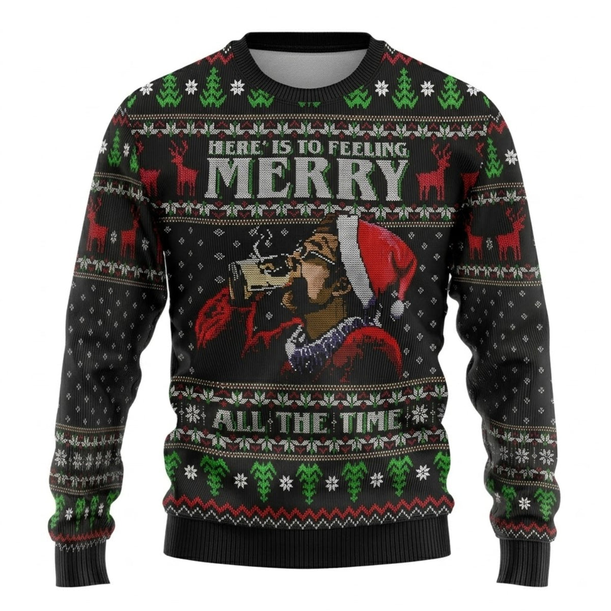 Heres To Feeling Merry All The Time Ugly Christmas Sweater - Festive Holiday Knit Print